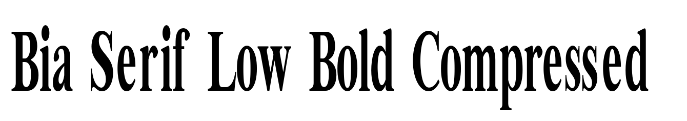 Bia Serif Low Bold Compressed
